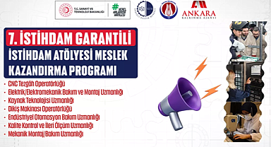 7. İSTİHDAM GARANTİLİ MESLEK KAZANDIRMA ATÖLYESİ BAŞLIYOR