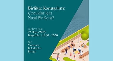 BİRLİKTE KONUŞALIM: ÇOCUKLAR İÇİN NASIL BİR KENT? BAŞVURULARI BAŞLADI