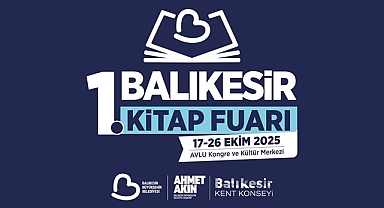 1. BALIKESİR KİTAP FUARI 17-26 EKİMDE AÇILIYOR