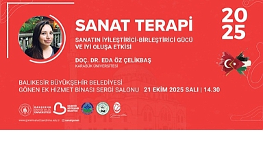 SANAT TERAPİ: SANATIN İYİLEŞTİRİCİ-BİRLEŞTİRİCİ GÜCÜ VE İYİ OLUŞA ETKİSİ 