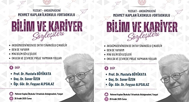 SON SÖYLEŞİ AKMAĞDENİ MEHMET KAPLAN İLKOKULU/ORTAOKULUNDA YAPILDI