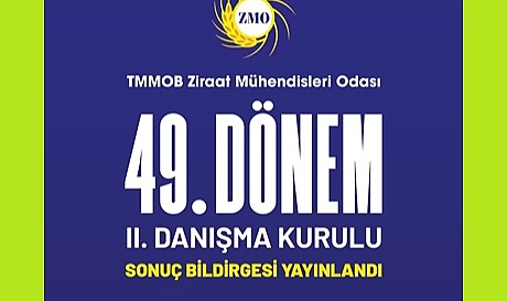 TMMOB ZİRAAT MÜHENDİSLERİ ODASI DANIŞMA KURULU SONUÇ BİLDİRGESİ YAYINLANDI