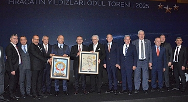 2025 İHRACATININ YILDIZLARI ÖDÜLLERİNE KAVUŞTU