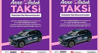 ANNE-BEBEK TAKSİ HİZMETE BAŞLADI