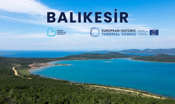 BALIKESİR TERMAL TURİZMDE AVRUPA ROTASINA GİRDİ