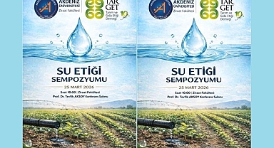 SEMPOZYUMU AKDENİZ ÜNİVERSİTESİ, TARIM VE GIDA ETİĞİ DERNEĞİ ORTAKLAŞA DÜZENLİYOR