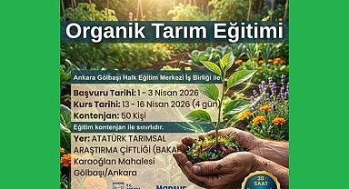 ANKARA'DA ORGANİK TARIM EĞİTİMİ BAŞLIYOR