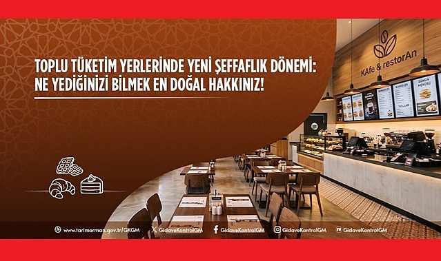 TOPLU TÜKETİM YERLERİNDE ŞEFFAF BİLGİLENDİRME DÖNEMİ BAŞLIYOR