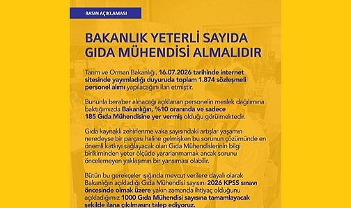 BAKANLIK YETERLİ SAYIDA GIDA MÜHENDİSİ ALMALIDIR