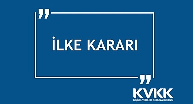KVKK'DAN KAZA MAĞDURLARIYLA İLGİLİ İLKE KARARI DUYURUSU